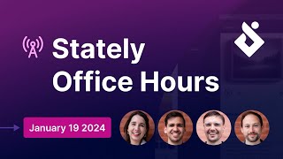 Stately Office Hours January 19 2024