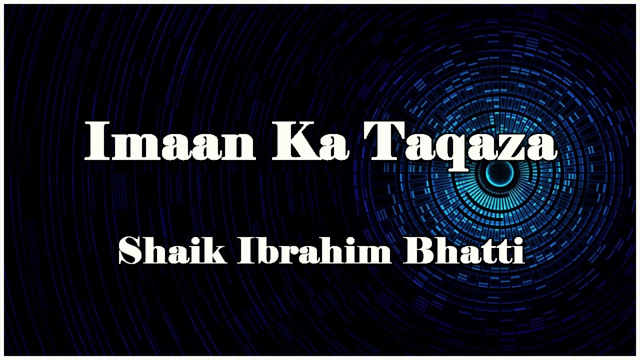 Imaan Ka Taqaza by Shaik Ibrahim Bhatti