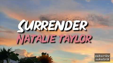 Thumbnail of Natalie Taylor - Surrender (Lyrics video dan terjemahan)