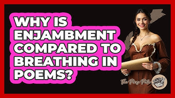 Why Is Enjambment Compared To Breathing In Poems? - The Prose Path