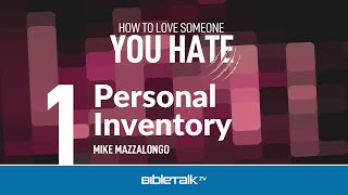 Small Group Discussion Series: Personal Inventory – Mike Mazzalongo | BibleTalk.tv