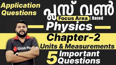 Plus One | Physics Focus Area | Chapter 2 | Units & Measurements | Important Applicaton Questions