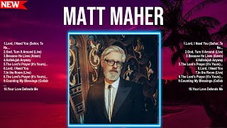 Matt Maher Top 100 Songs Playlist ~ Best Matt Maher Songs