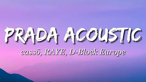 cassö, RAYE, D Block Europe - Prada Acoustic (Lyrics)