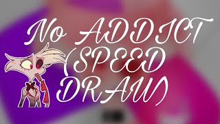 No ADDICT (SPEED DRAW)-HAZBIN HOTEL