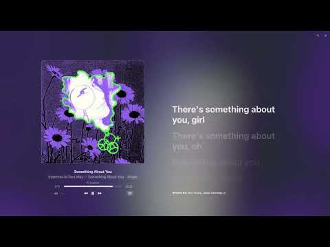 Eyedress Something About You (Lyrics)
