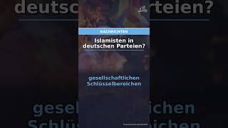 Islamisten in deutschen Parteien?