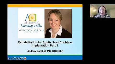 ACI Alliance Rehabilitation for Adults Post Cochlear Implantation Lindsay Zombek MS, CCC-SLP