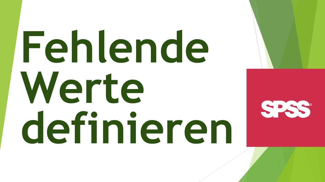 Fehlende Werte in SPSS zuweisen und sinnvoll definieren