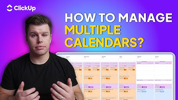 How to Manage Multiple Calendars Without Losing Your Mind | ClickUp