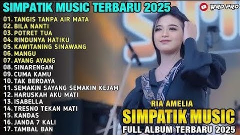 TANGIS TANPA AIR MATA - Ria Amelia - RINDUNYA HATIKU - SIMPATIK MUSIC FULL ALBUM TERBARU 2025