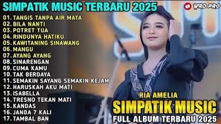 TANGIS TANPA AIR MATA - Ria Amelia - RINDUNYA HATIKU - SIMPATIK MUSIC FULL ALBUM TERBARU 2025