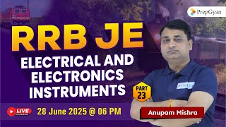 RRB JE 2025 | Electronics Instruments Part 23 | CBT 2 Technical Syllabus Explained