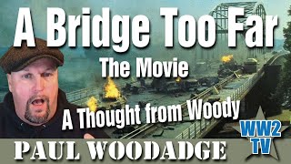 Celebrity A Bridge Too Far - a Thought from Woody Profile
