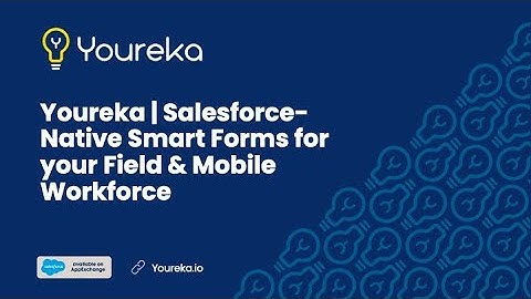 Youreka Demo | Field & Mobile Workforce