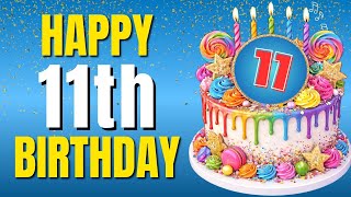 Happy 11th Birthday 🎉 Best Birthday Song for 11 Years | Sing Along with Lyrics 🥳 Happy 11th Birthday 🎉 Best Birthday Song for 11 Years | Sing Along with Lyrics 🥳