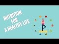 Nutrition for a Healthy Life