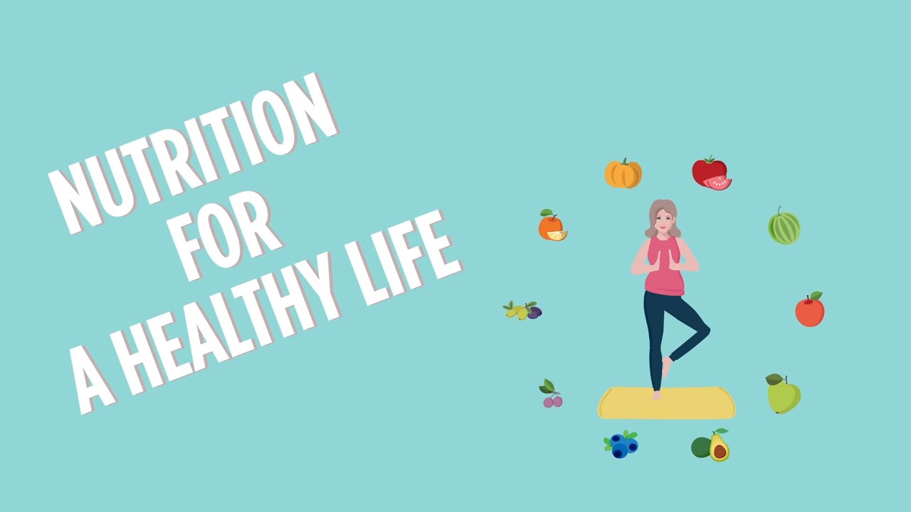 Nutrition for a Healthy Life - YouTube