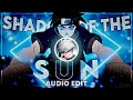 「SHADOW OF THE SUN」🔥 Audio Edit (NON-COPYRIGHT)🎧recommended #zeon #audioedit #molob