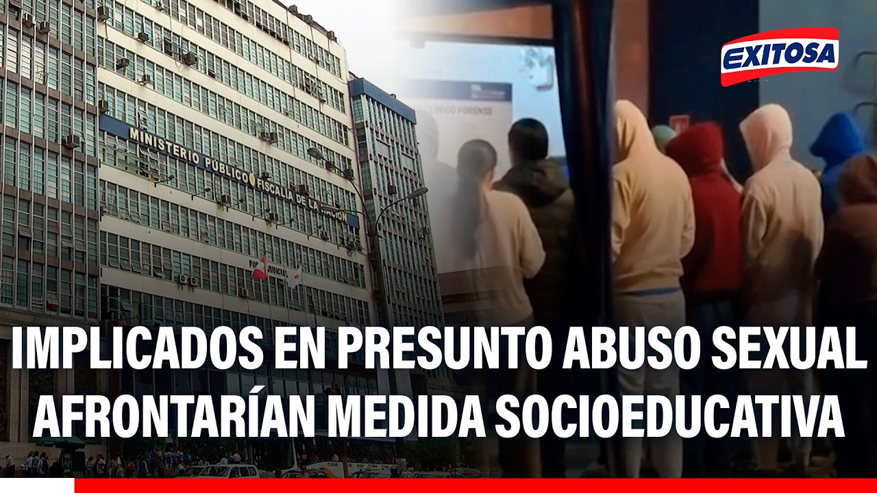 🔴🔵 Alumnos implicados en presunto abuso sexual afrontarían medida socioeducativa, señala abogada