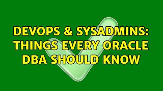 Celebrity DevOps & SysAdmins: Things every Oracle DBA should know (7 Solutions!!) Net Worth