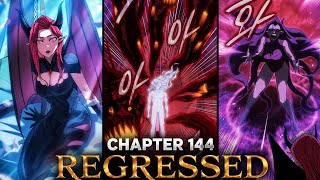 Regressed with the power of the King chapter 144