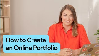 How to Create an Online Portfolio: The Ultimate Guide