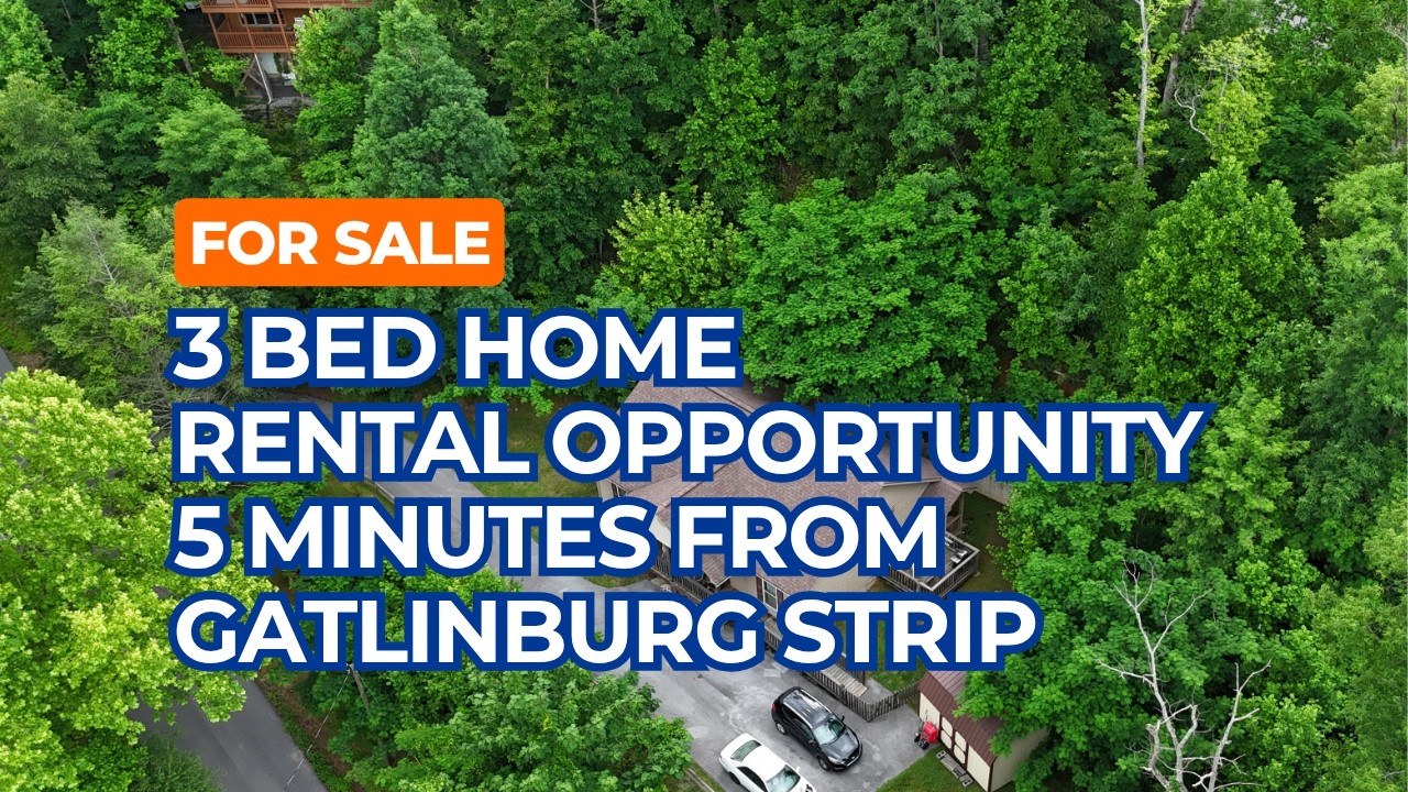 For Sale 3 Bedroom Home Rental Opportunity Minutes from Gatlinburg Strip Tennessee Smoky Mountains