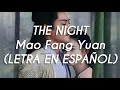 OST de Journey Of The Flower | The Night - Mao Fang Yuan| SUB ESPA&Ntilde;OL