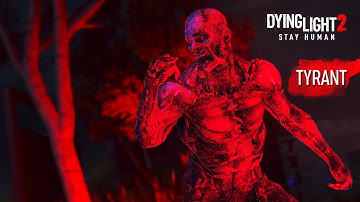 Dying Light 2 - New Mutation Volatile Tyrant  2022