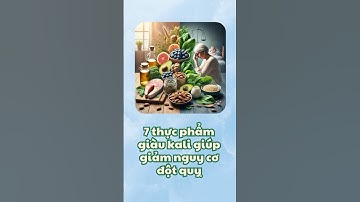 7 thực phẩm giàu kali giúp giảm nguy cơ đột quỵ