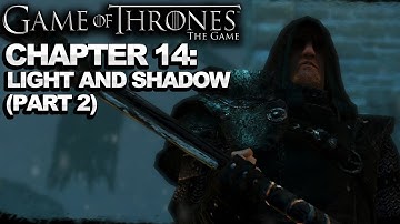 Game of Thrones The Game - Chapter 14: Light and Shadow - Walkthrough (Part 40)