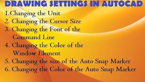 HOW TO CUSTOMIZE YOUR DRAWING SETTINGS IN AUTOCAD?