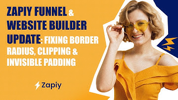 Zapiy Funnel & Website Builder Update: Fixing Border Radius, Clipping & Invisible Padding