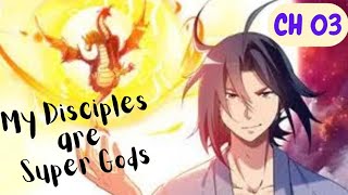 My Disciples are Godlike | My Disciples are Super Gods | Chapter - 3 | Eng Sub