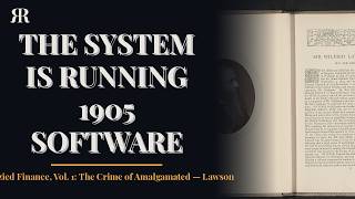 Why Frenzied Finance Refused to Die: The 1905 Blueprint for the Next Market Crash