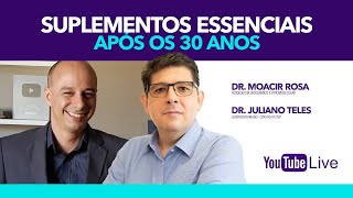 Suplementos essenciais após os 30 anos | Live com o Dr. Juliano Teles
