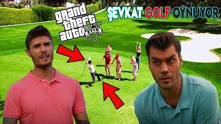 ŞEVKAT GOLF OYNAMAYA GİDİYOR VE BORAYI DÖVÜYOR! - GTA 5 ŞEVKAT YERİMDAR MODU