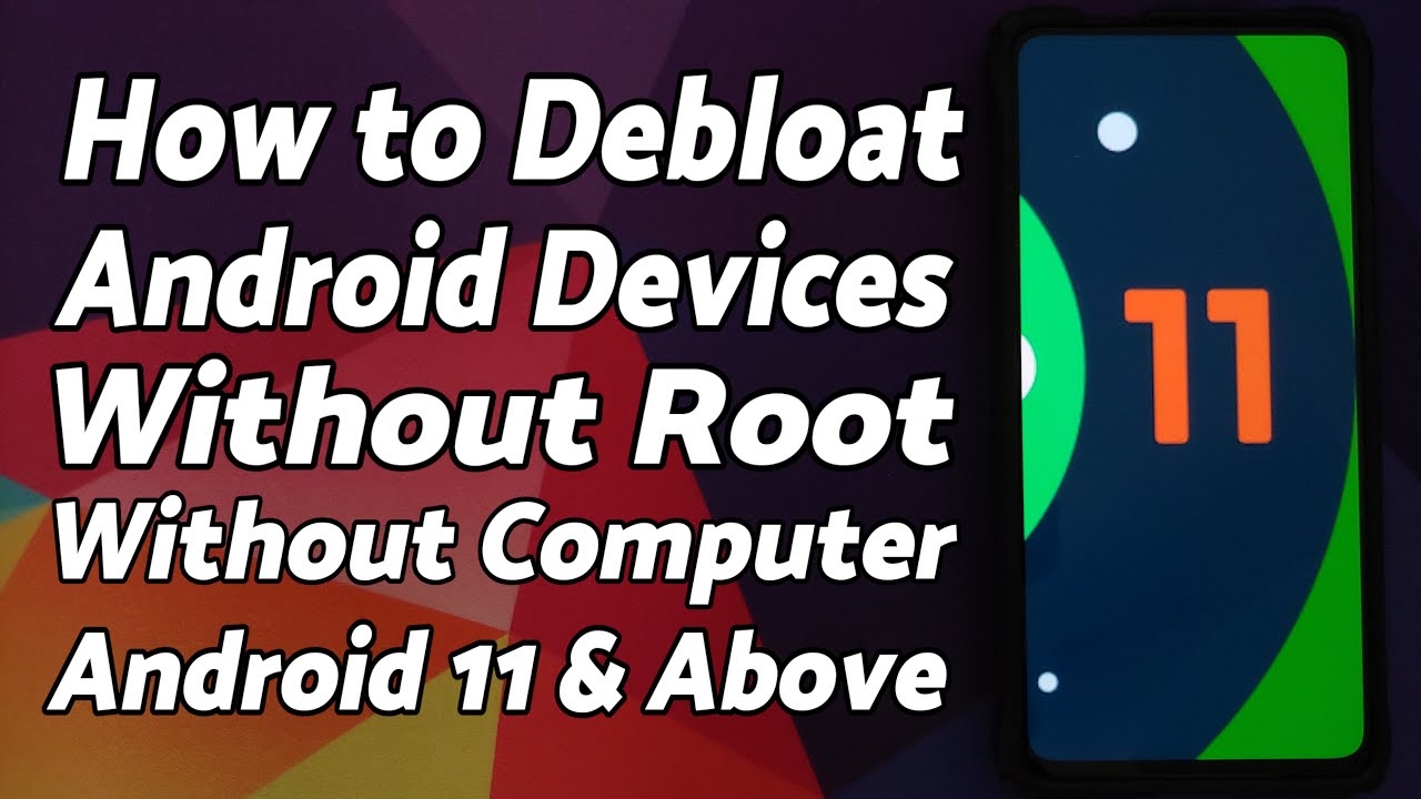 How To Debloat Android Without Computer Without Root Android 11 Above Samsung Updated