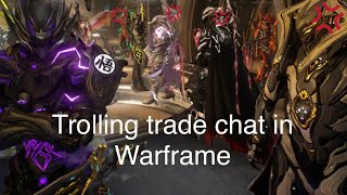 Trolling Warframe trade chat #funny #homies #shenanigans