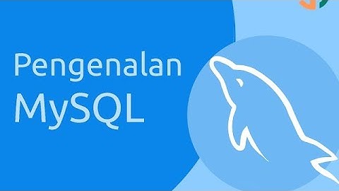 Mengenal Database MySQL bagi pemula