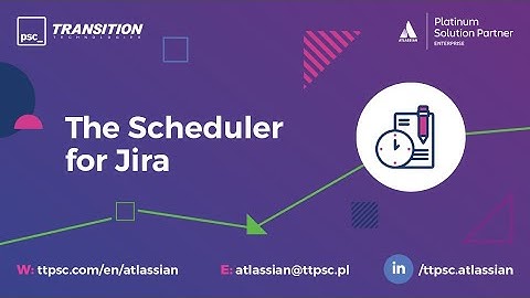 The Scheduler for Jira - Codegeist 2020 enhancements by TT PSC