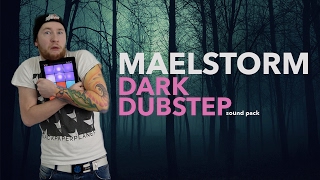 Maelstorm Dark Dubstep - 12 PADS - Maelstorm pack