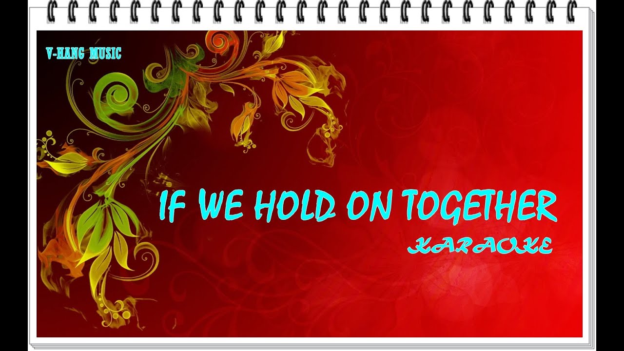 IF WE HOLD ON TOGETHER (KARAOKE) // VHANG MUSIC YouTube