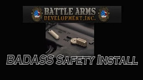 Battle Arms "BADASS" Ambidextrous Safety Install and Review