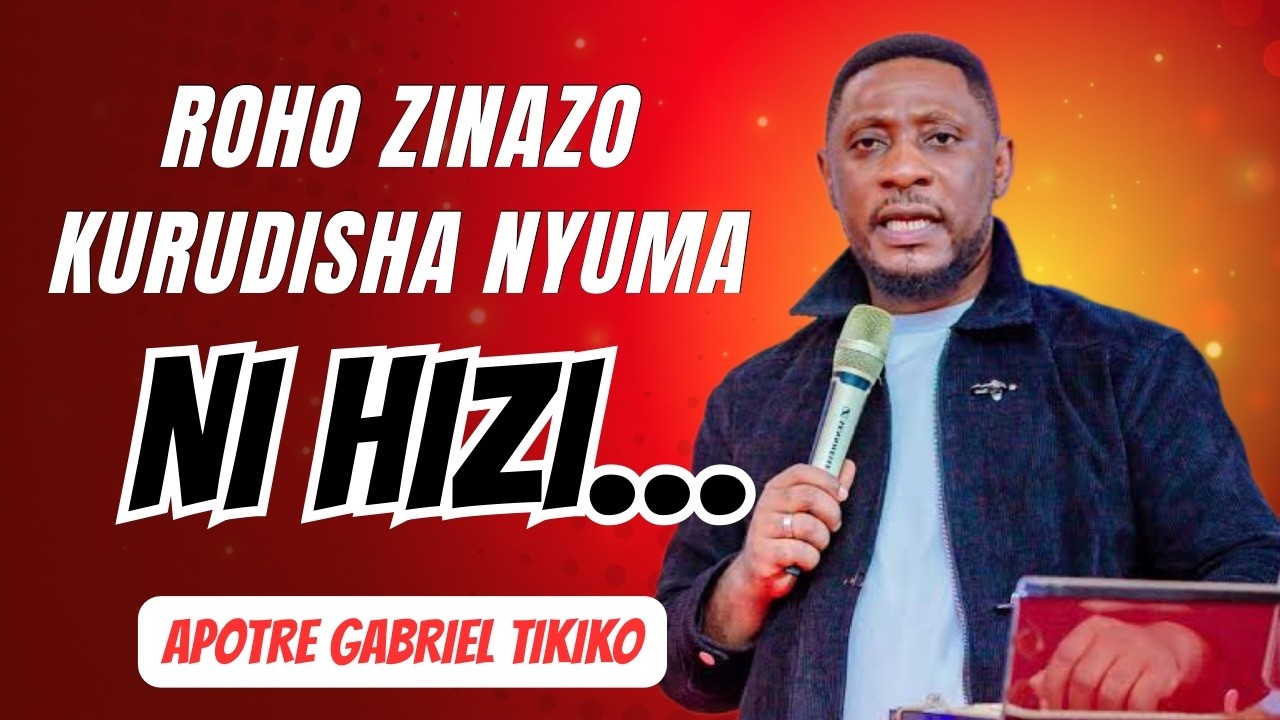 ROHO ZINAZO RUDISHA MUTU NYUMA NI HIZI… #gabrieltikiko 