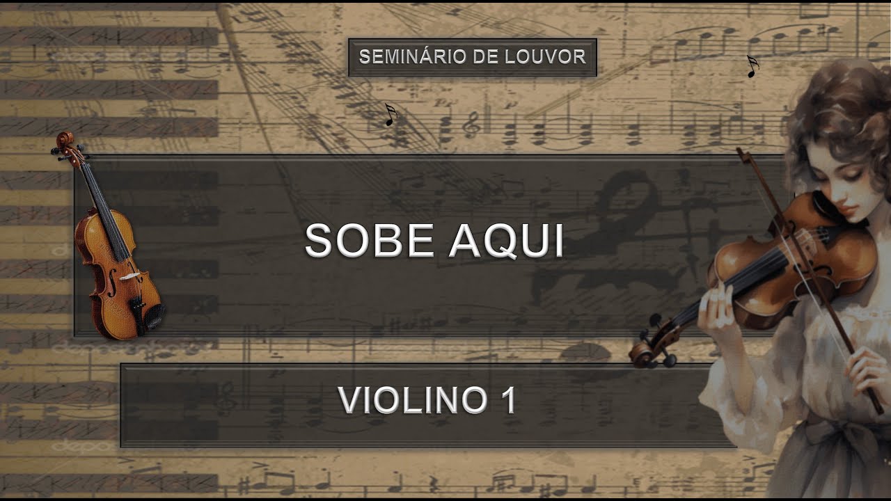 Estudo Partitura (SOBE AQUI) - Violino 1 | Seminário de Louvor