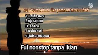 ful album lagu kalah awu terbaru 2021 cover Eko pambudi