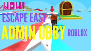 Escape Easy Admin  Obby -ROBLOX