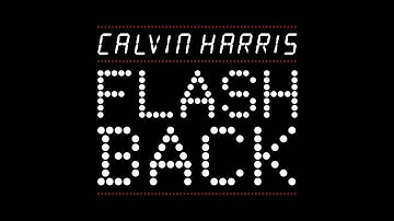 Calvin Harris - Flashback (Yvan Emerick Dream Mix)